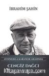 Aydınlıkla Karanlık Arasında Cengiz Dağcı & Cumhuriyetin 100. Yılına Armağan