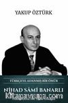 Türkçeye Adanmış Bir Ömür Nihad Sami Banarlı & Cumhuriyetin 100. Yılına Armağan