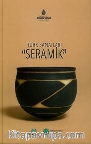 Türk Sanatları / Seramik