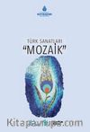 Türk Sanatları / Mozaik
