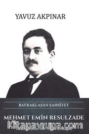 Bayraklaşan Şahsiyet Mehmet Emin Resulzade <br /> Cumhuriyetin 100. Yılına Armağan