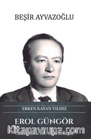 Erken Kayan Yıldız Erol Güngör <br /> Cumhuriyetin 100. Yılına Armağan