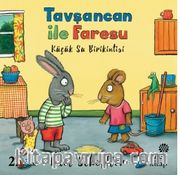 Tavşancan ile Faresu / Küçük Su Birikintisi