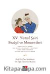 XV. Yüzyıl Şairi Fezayi ve Mesnevileri
