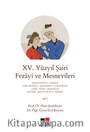 XV. Yüzyıl Şairi Fezayi ve Mesnevileri