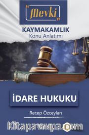 Kaymakamlık Konu Anlatımı Modüler Seti <br /> Mevki İdare Hukuku
