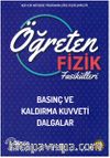 Öğreten Fizik Fasikülleri Basınç ve Kaldırma Kuvveti Dalgalar