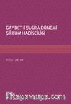 Gaybet-i Suğra Dönemi Şii Kum Hadisçiliği