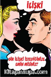 İlişki, Bir İlişki İstediğinize Emin Misiniz ?