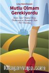 Mutlu Olmam Gerekiyordu