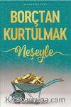 Borçtan Kurtulmak & Neşeyle 