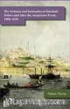 The Artisans and Janissaries of Istanbul: Before and After the Auspicious Event, 1808-1839