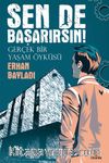 Sen De Başarırsın! & Gerçek Bir Yaşam Öyküsü