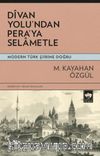 Divan Yolu'ndan Pera'ya Selametle & Modern Türk Şiirine Doğru