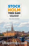Stockholm Tren Garı & Hasret Çekenlerin Buluşma Noktası