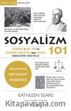 Sosyalizm 101 & Bolşevikler Ve Karl Marx’tan Demokratik Sosyalistlere Kadar Sosyalizm Hakkında Bilmeniz Gereken Her Şey