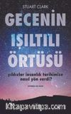 Gecenin Işıltılı Örtüsü & Yıldızlar İnsanlık Tarihimize Nasıl Yön Verdi? 
