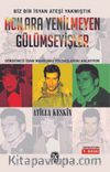 Acılara Yenilmeyen Gülümseyişler