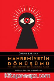 Mahremiyetin Dönüşümü <br /> Yeni Medya Perspektifinden Kuşaklararası Farklar