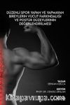 Düzenli Spor Yapan ve Yapmayan Bireylerin  Vücut Farkındalığı ve Postür Düzeylerinin Değerlendirilmesi