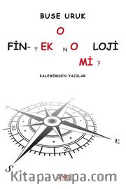 O Fin-teknoloji mi ? <br /> Kalemimden Yazılar