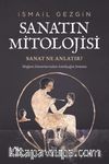 Sanatın Mitolojisi: Sanat Ne Anlatır? & Mağara Duvarlarından Antikçağın Sonuna