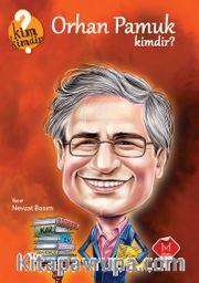 Orhan Pamuk Kimdir? / Kim Kimdir Serisi