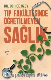 Tıp Fakültesinde Öğretilmeyen Sağlık