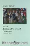 Bizans Toplumsal ve Siyasal Düşünüşü