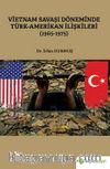 Vietnam Savaşı Döneminde Türk-Amerikan İlişkileri (1965-1975)