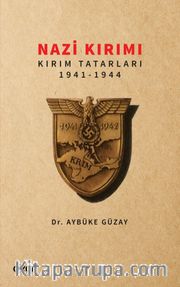 Nazi Kırımı <br /> Kırım Tatarları 1941-1944