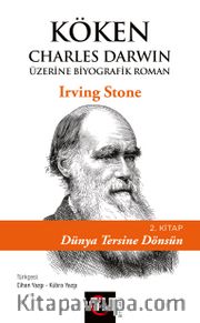 Köken -  Dünya Tersine Dönsün (2. Kitap) <br /> Charles Darwin Üzerine Biyografik Roman