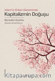 İslam’ın Erken Döneminde Kapitalizmin Doğuşu