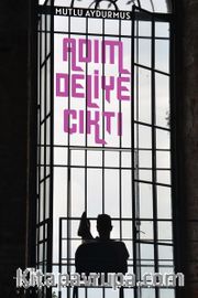 Adım Deliye Çıktı