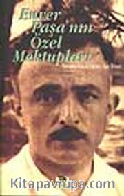 Enver Paşa'nın Özel Mektupları