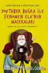 YouTuber Buğra ile Fenomen Ela'nın Maceraları