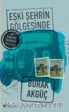 Eski Şehrin Gölgesinde