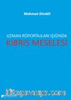Uzman Röportajları Işığında Kıbrıs Meselesi