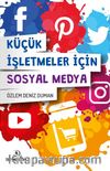 Küçük İşletmeler İçin Sosyal Medya