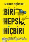 Bazen Biri Aslında Hepsi Gerçekte Hiçbiri & Kimsin Sen?