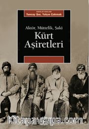 Kürt Aşiretleri <br /> Aktör, Müttefik, Şakî