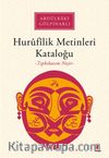 Hurûfîlîk Metinleri Kataloğu (Tıpkıbasım Neşir)