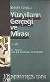 Yüzyılların Gerçeği ve Mirası Cilt: 6 20.Yüzyıl Yeni Bir Dünyanın Aranışında