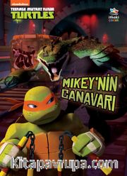 Mikey’nin Canavarı / Genç Mutant Ninja Kaplumbağalar