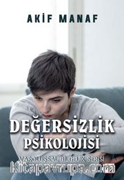 Değersizlik Psikolojisi