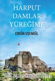 Harput Damlar Yüreğime