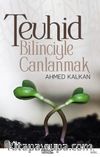 Tevhid Bilinciyle Canlanmak