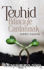 Tevhid Bilinciyle Canlanmak