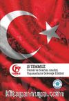 15 Temmuz Öncesi ve Sonrası Analizi, Yaşananların Geleceğe Etkileri