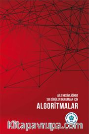 Aile Hekimliğinde Sık Görülen Durumlar İçin Algoritmalar